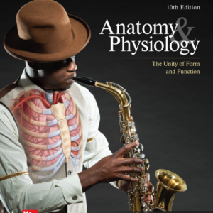Anatomy & Physiology, The Unity of Form and Function 10th Edition by Kenneth S. Saladin