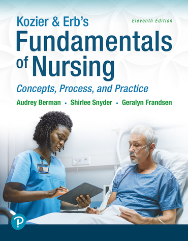 Kozier & Erb's Fundamentals of Nursing: Concepts, Process and Practice, 11th edition