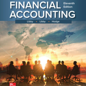 Financial Accounting, 10th & 11th Edition By Robert Libby, Patricia Libby, Frank Hodge
