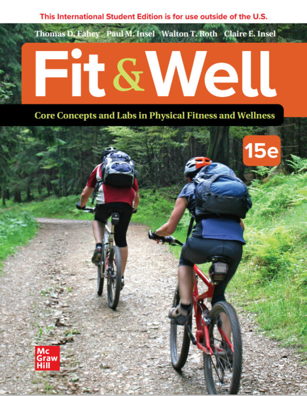 Loose Leaf for Fit & Well: Core Concepts and Labs in Physical Fitness and Wellness 15th Edition