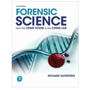 Forensic Science; From the Crime Scene to the Crime Lab (4th Edition)