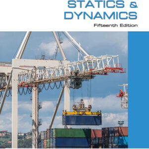 Engineering Mechanics: Statics and Dynamics (15th Edition)