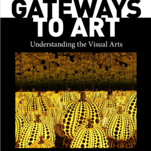 Gateways to Art Understanding the Visual Arts(3rd Edition)