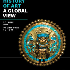 The History of Art a Global View Volume 1