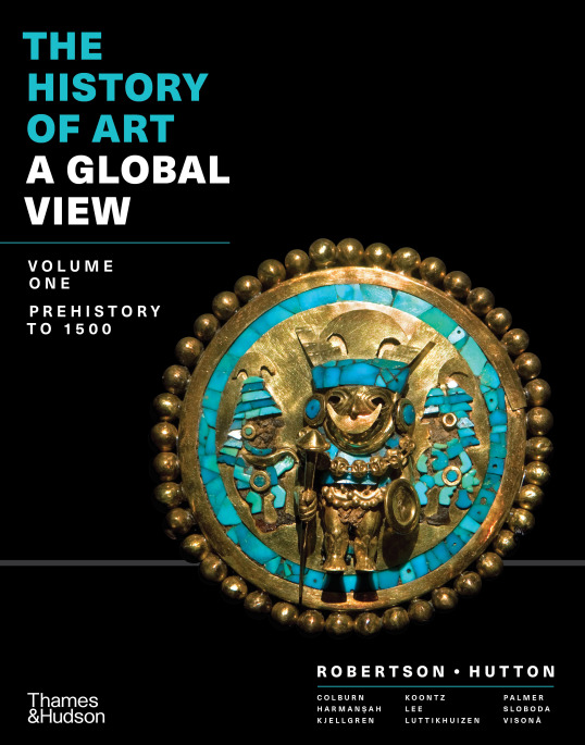 The History of Art: a Global View Volume 1