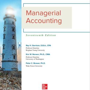 Managerial Accounting 17th Edition Ray Garrison