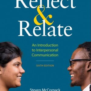 Reflect & Relate An Introduction to Interpersonal Communication 6th Edition