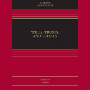 Wills, Trusts, and Estates (11th Edition)