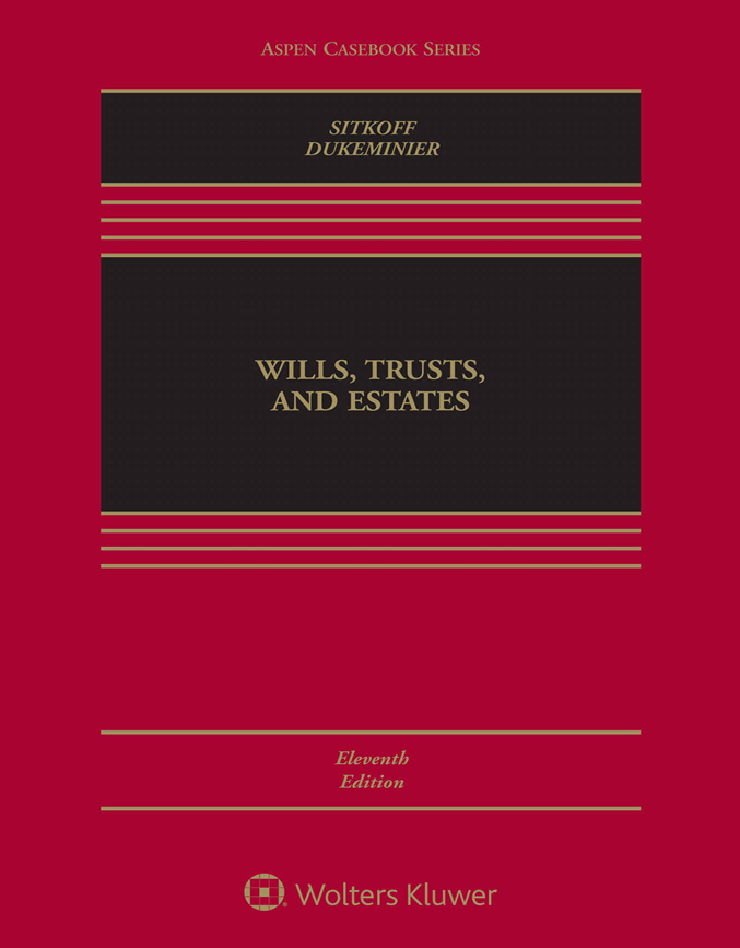 Wills, Trusts, and Estates (11th Edition)